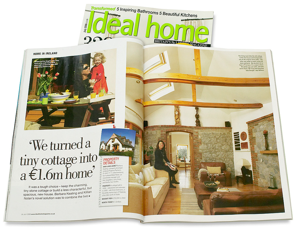Pages 68 to 73 in the July 2006 issue of Ideal Home magazine featuring Barbara Keating and Killian Nolan's refurbished and extended Irish cottage in the marina town of Malahide north of Dublin.